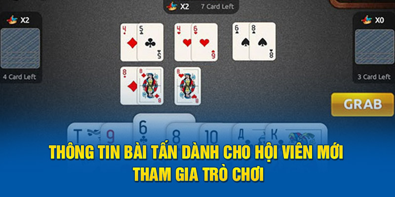 Thông tin bài tấn dành cho hội viên mới tham gia trò chơi